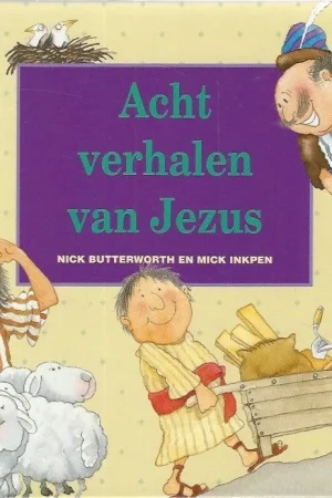 Acht verhalen van Jezus – Nick Butterworth en Mick Inkpen Goedkoop