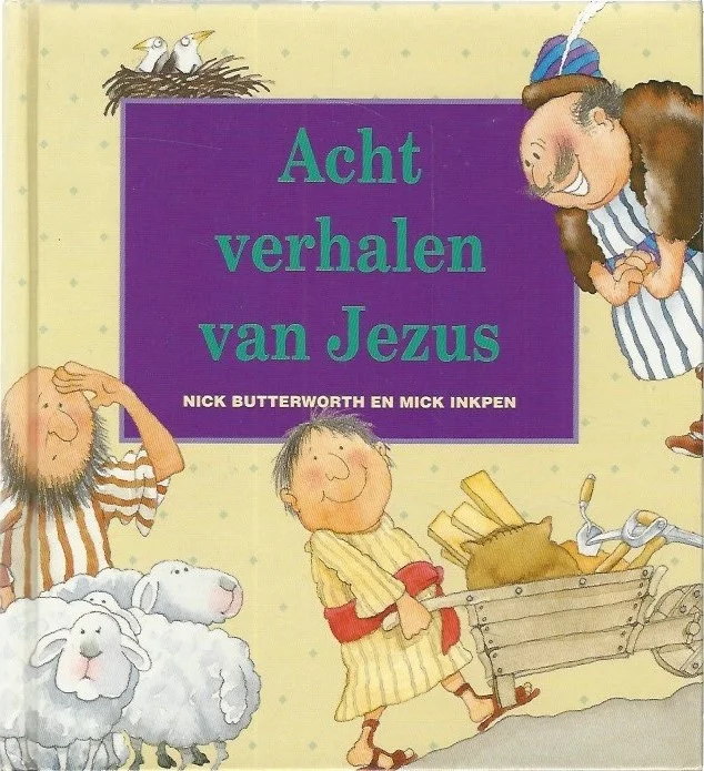Acht verhalen van Jezus – Nick Butterworth en Mick Inkpen Goedkoop