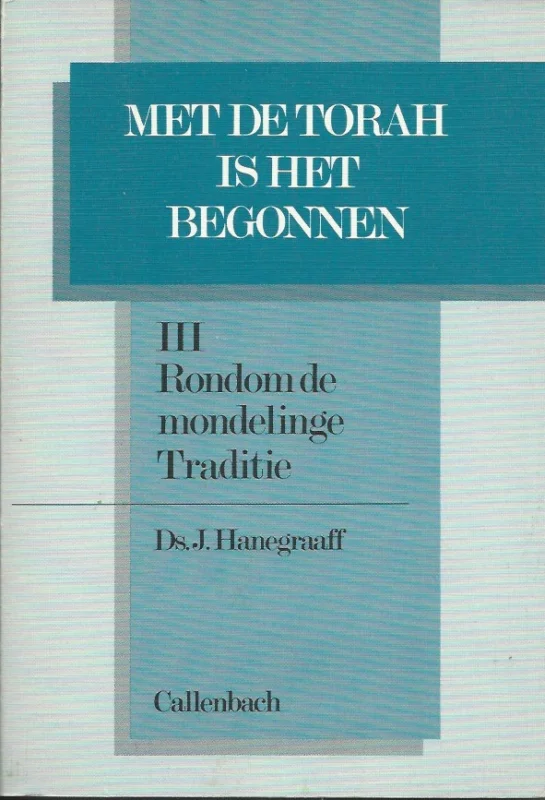 Met de Torah is het begonnen 3 : Rondom de mondelinge traditie – J. Hanegraaff Populair