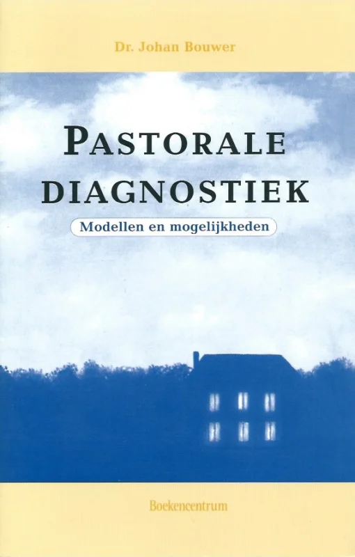 Gratis Verzending Pastorale diagnostiek : modellen en mogelijkheden – Johan Bouwer