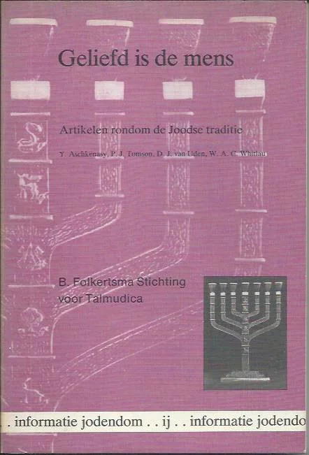 Beste Prijs Geliefd is de mens : artikelen rondom de Joodse traditie – Y. Aschkenasy, P.J. Tomson, D.J. van Uden, W.A.C. Whitlau (2e druk)