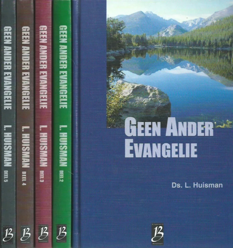 Rechtstreeks Van De Fabrikant Geen ander evangelie : Deel 1, 2, 3, 4, 5 – Ds. L. Huisman (5 delen compleet)