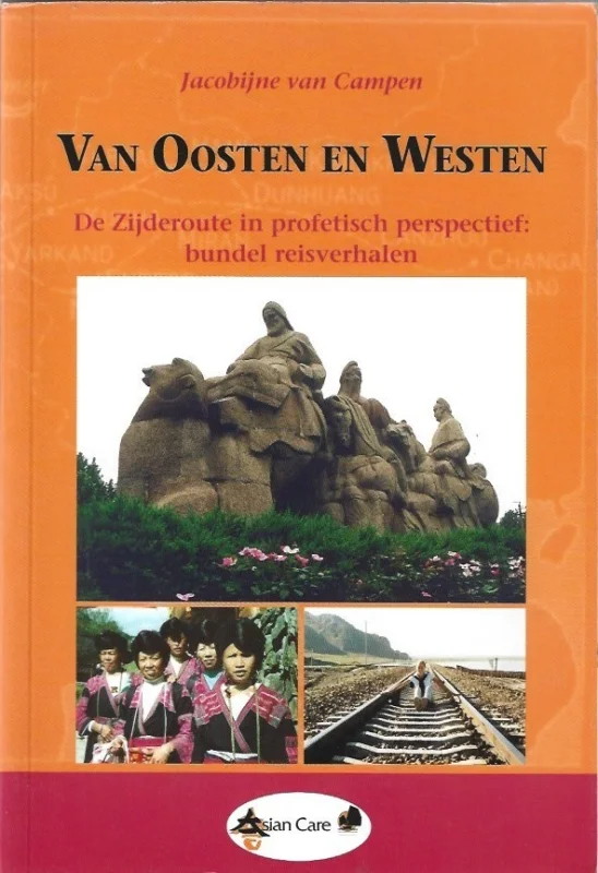 Van oosten en westen : de Zijderoute in profetisch perspectief: bundel reisverhalen – Jacobijne van Campen Voordeelprijs