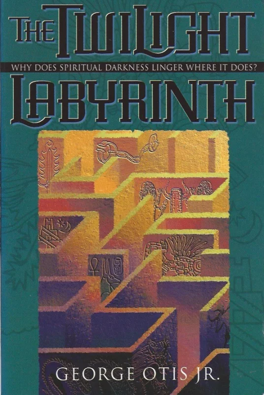The Twilight Labyrinth : Why Does Spiritual Darkness Linger Where It Does? – George Otis, Jr. Gratis Retour