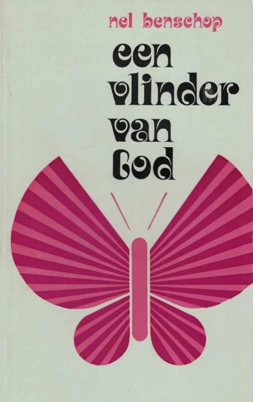 Een vlinder van God – Nel Benschop (1e druk) Nieuw