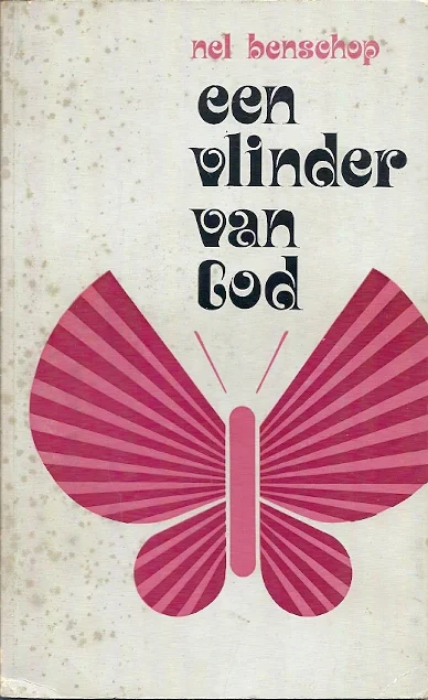Een vlinder van God – Nel Benschop (3e druk) Nieuw
