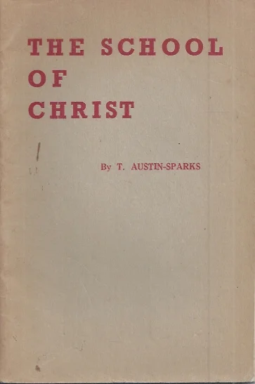 The School of Christ ; a series of addresses – By T. Austin-Sparks Weekendaanbieding