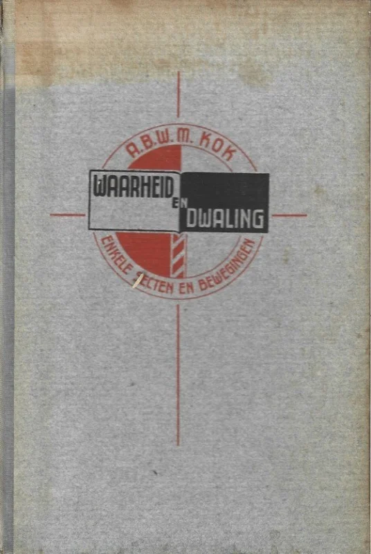 Waarheid en dwaling : enkele secten en bewegingen – A.B.W.M. Kok (matig) Lage Prijs