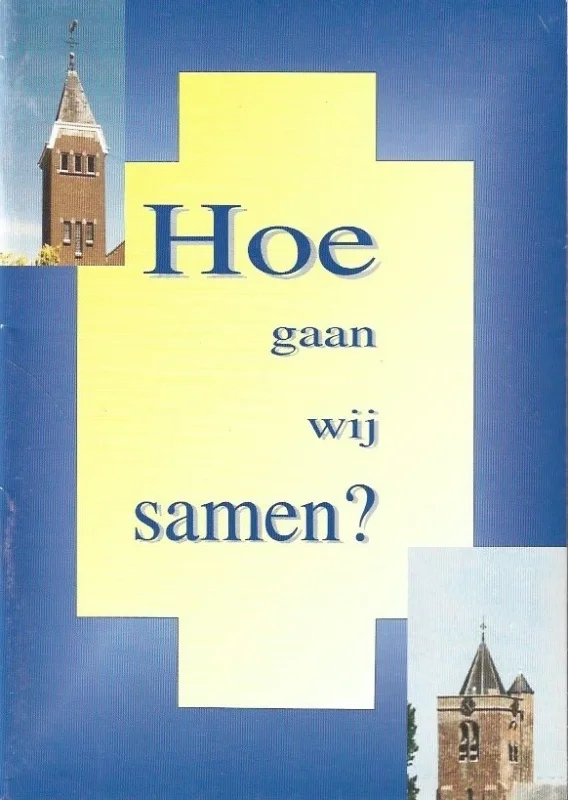 Goedkoop Hoe gaan wij samen? – drs. C.B. Elsinga