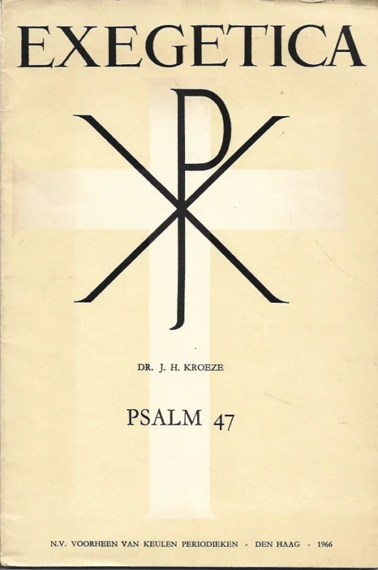 Gratis Retour Exegetica : Psalm 47 – Dr. J.H. Kroeze