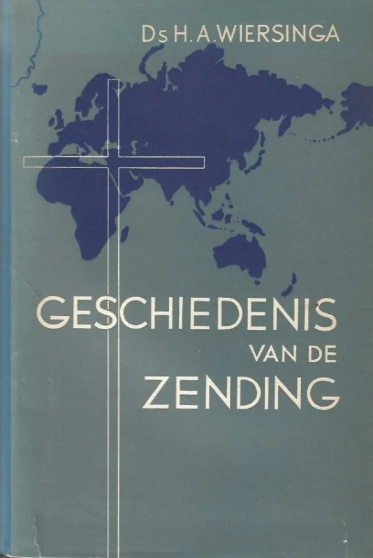 Premium Geschiedenis van de Zending – Ds. H.A. Wiersinga