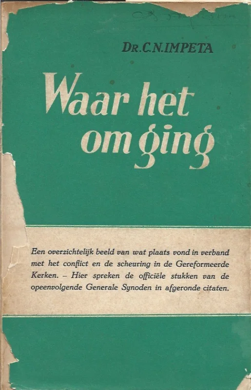 Dagaanbieding Waar het om ging – Dr. C.N. Impeta