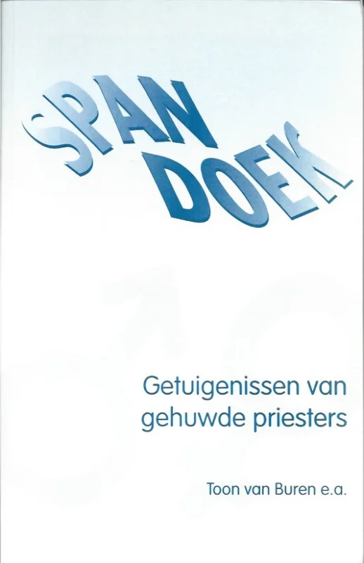 Spandoek : Getuigenissen van gehuwde priesters – Toon van Buren e.a. Merkproduct