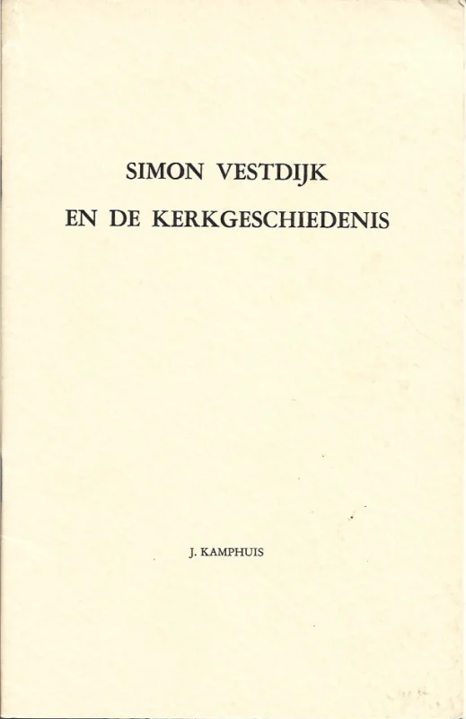 Laatste Versie Simon Vestdijk en de kerkgeschiedenis– J. Kamphuis