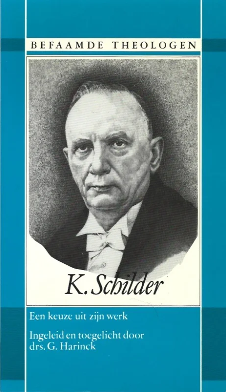K. Schilder (1890-1952) : een keuze uit zijn werk – ingeleid door drs. G. Harinck Superprijs