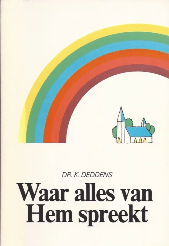 Finale Uitverkoop Waar alles van Hem spreekt : bezinning op de eredienst – dr. K. Deddens