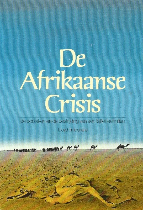 Aanbieding De Afrikaanse crisis : de oorzaken en de bestrijding van een failliet leefmilieu – Lloyd Timberlake