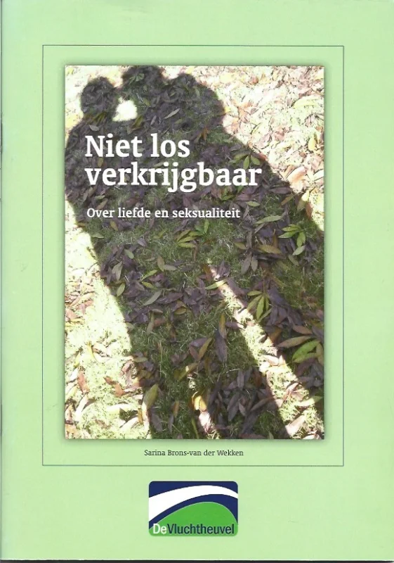 Seizoensaanbieding Niet los verkrijgbaar : Over liefde en seksualiteit – Sarina Brons-van der Wekken