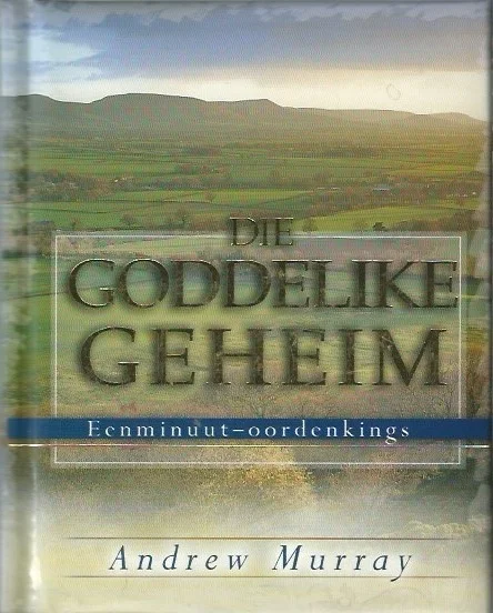 Koopje Die goddelike geheim : eenminuut-oordenkings – Andrew Murray