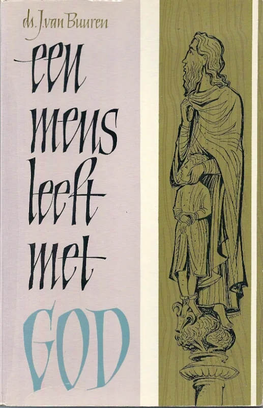 Een mens leeft met God – ds. J. van Buuren Koopje