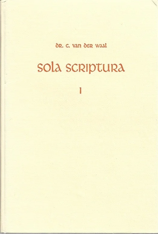 Koop Online Sola Scriptura : Wegwijzer bij het Bijbellezen I :Genesis – Kronieken – Dr. C. van der Waal (Hardcover, 1e druk 1966)