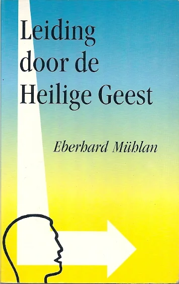 Leiding door de Heilige Geest – Eberhard Mühlan Nieuw