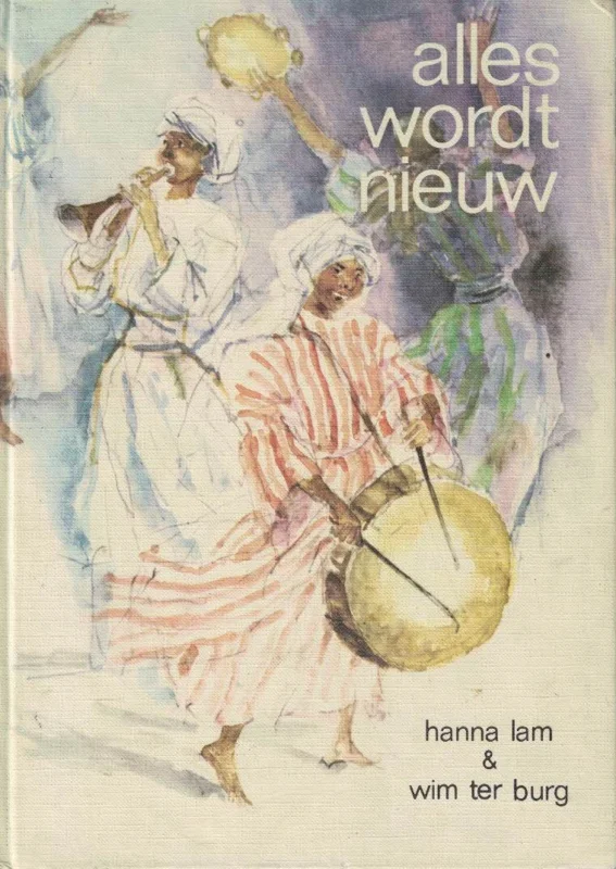 Alles wordt nieuw : bijbelliederen voor de jeugd : met begeleiding van piano of orgel en melodie-instrumenten – Hanna Lam, Wim ter Burg (1e druk) Laatste Kans