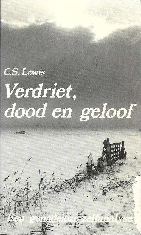 Gratis Retour Verdriet, dood en geloof : Een genadeloze zelfanalyse – C.S. Lewis (3e druk)