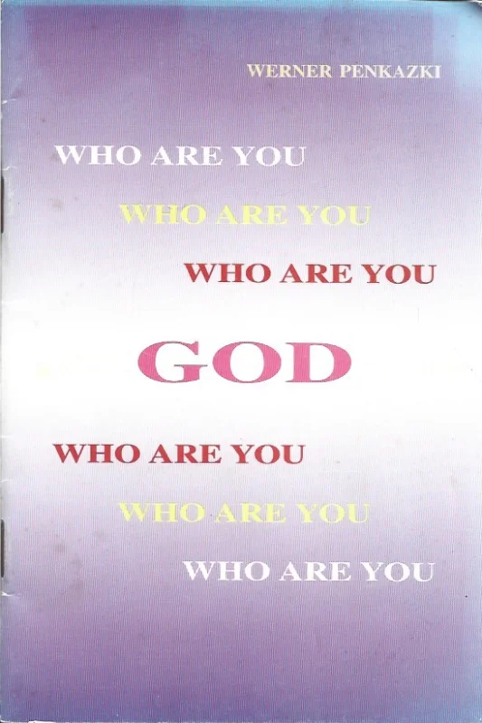 Who are You, God ? : Aresponse to current issues – Werner Penkazki Seizoensaanbieding