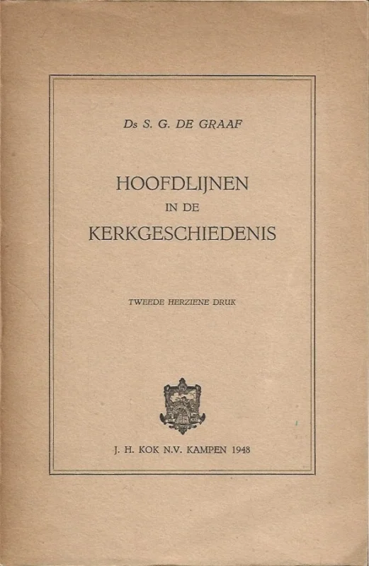 Hoofdlijnen in de Kerkgeschiedenis – Ds. S.G. de Graaf (Paperback, 2e herziene druk 1948) Gratis Verzending