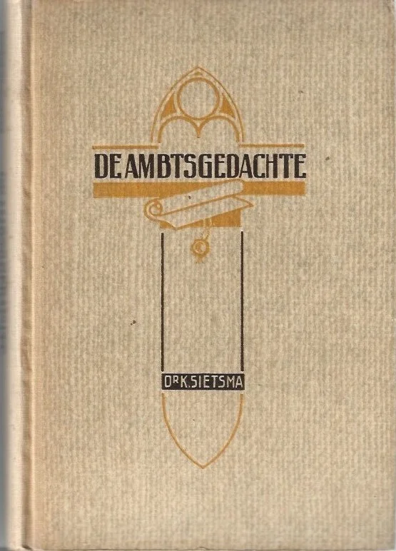Finale Uitverkoop De Ambtsgedachte– Dr. K. Sietsma bewerkt en ingeleid door Dr. G. Brillenburg Wurth