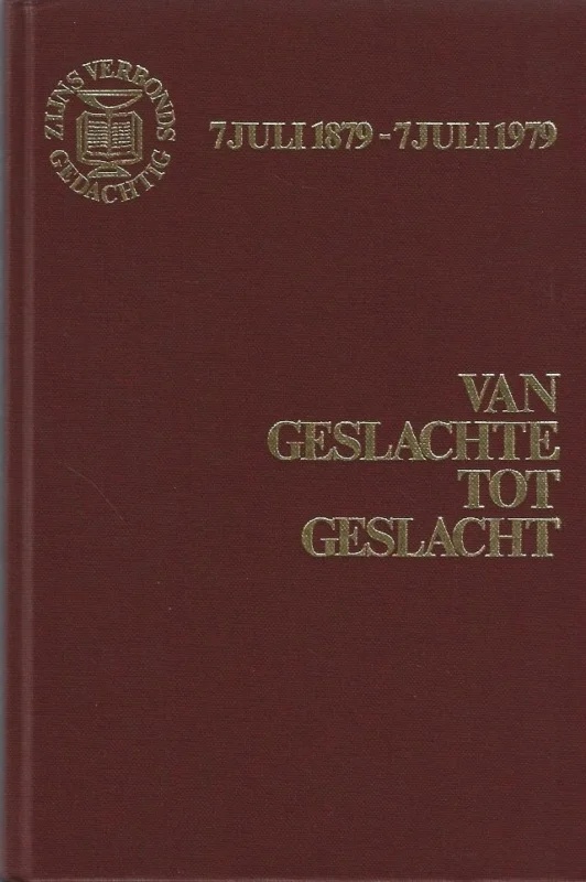 Bestel Nu Van geslachte tot geslacht :7 juli 1879 – 7 juli 1979 – Vereniging voor Gereformeerd Onderwijs te Bunschoten-Spakenburg – W. Hartog