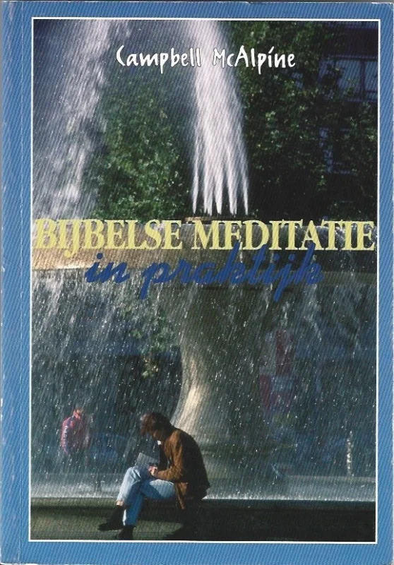 Weekendaanbieding Bijbelse meditatie in praktijk – Campbell McAlpine