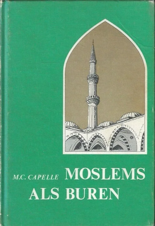 Moslems als buren – M.C. Capelle (1e druk) Gratis Retour