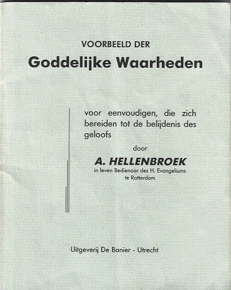 Superprijs Voorbeeld der goddelijke waarheden, voor eenvoudigen, die zich bereiden tot de belijdenis des geloofs– A. Hellenbroek
