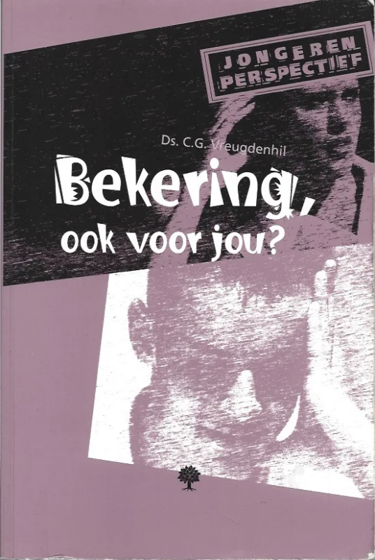 Finale Uitverkoop Bekering, ook voor jou?– Ds. C.G. Vreugdenhil (4e gew. druk)