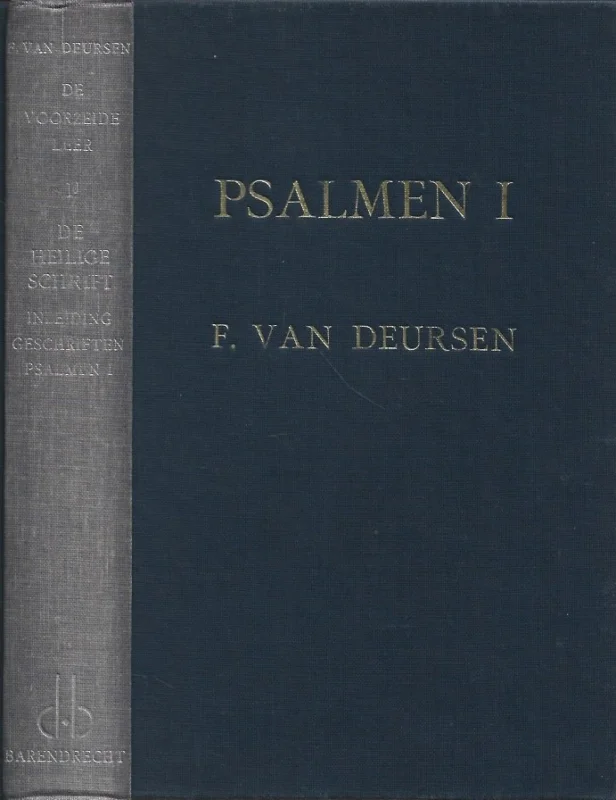 De voorzeide leer : Deel 1j : De heilige Schrift : Inleiding op de geschriften Psalmen (I) – door F. van Deursen Lage Prijs