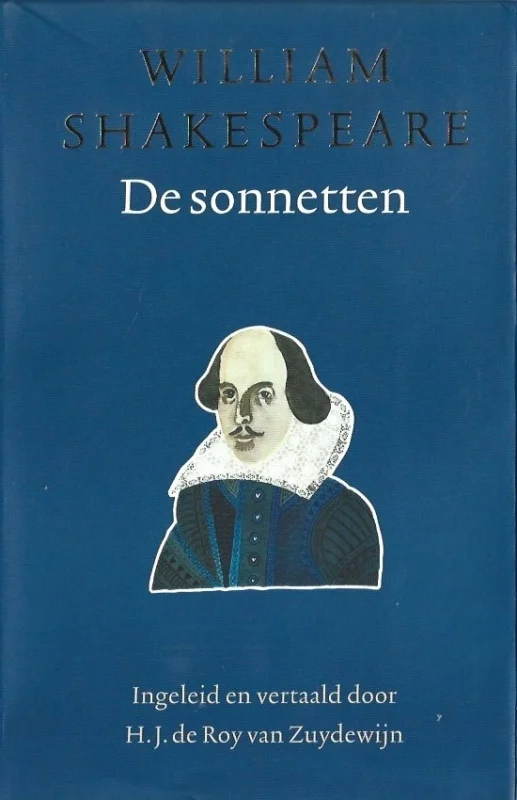 De sonnetten : William Shakespeare – Vertaald door H.J. de Roy van Zuydewijn Goedkoop