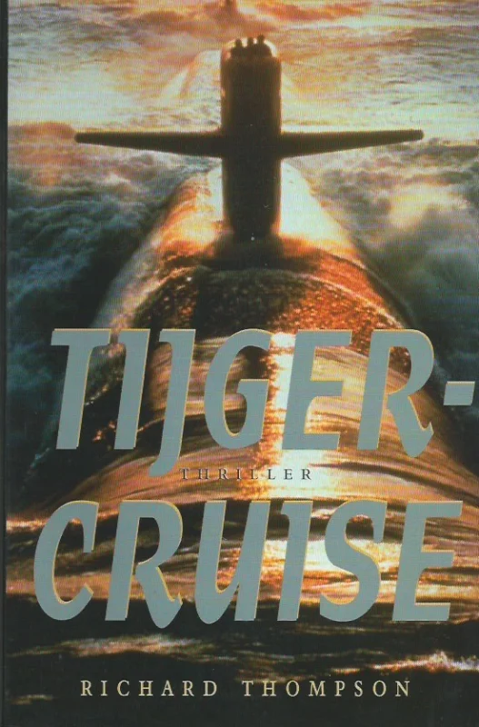 Tijgercruise : thriller – Richard Thompson Nieuw