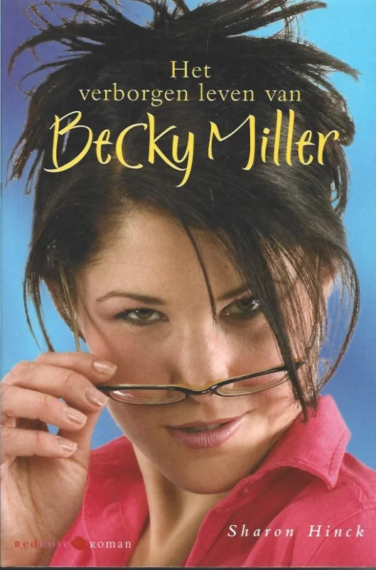 Het verborgen leven van Becky Miller – Sharon Hinck Tijdelijk Beschikbaar