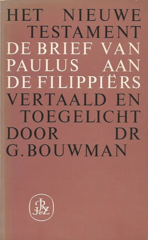 Favoriet De brief van Paulus aan de Filippiers : vertaald en toegelicht door – Dr. G. Bouwman