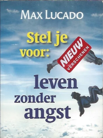Stel je voor : leven zonder angst – Max Lucado Seizoensaanbieding