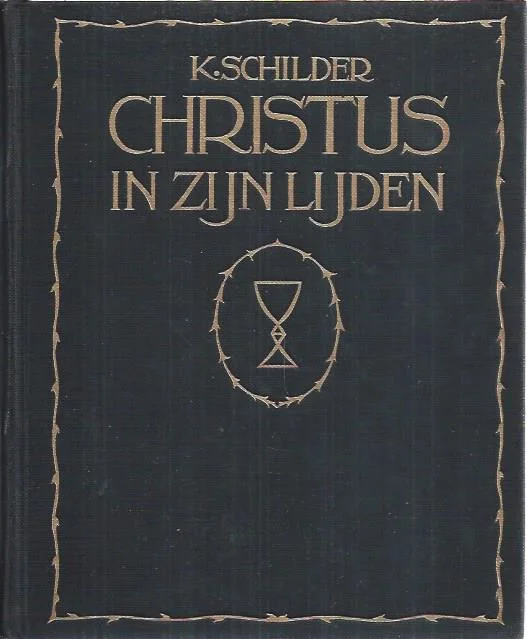 Actieprijs Christus in zijn lijden : overwegingen van het lijdensevangelie deel 1, 2 en 3 – dr. K. Schilder (1e druk 1930, licht roestig)