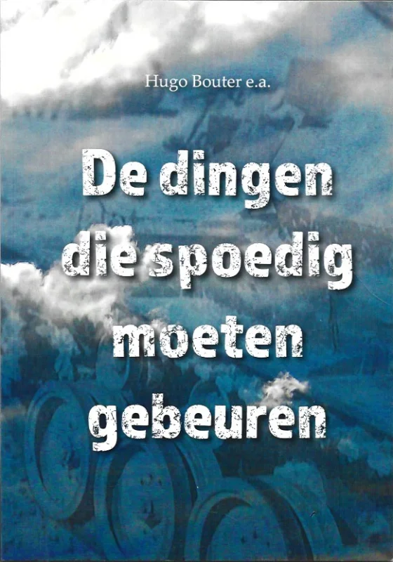 De dingen die spoedig moeten gebeuren : over de Bijbelse toekomstverwachting – Hugo Bouter e.a. Premium