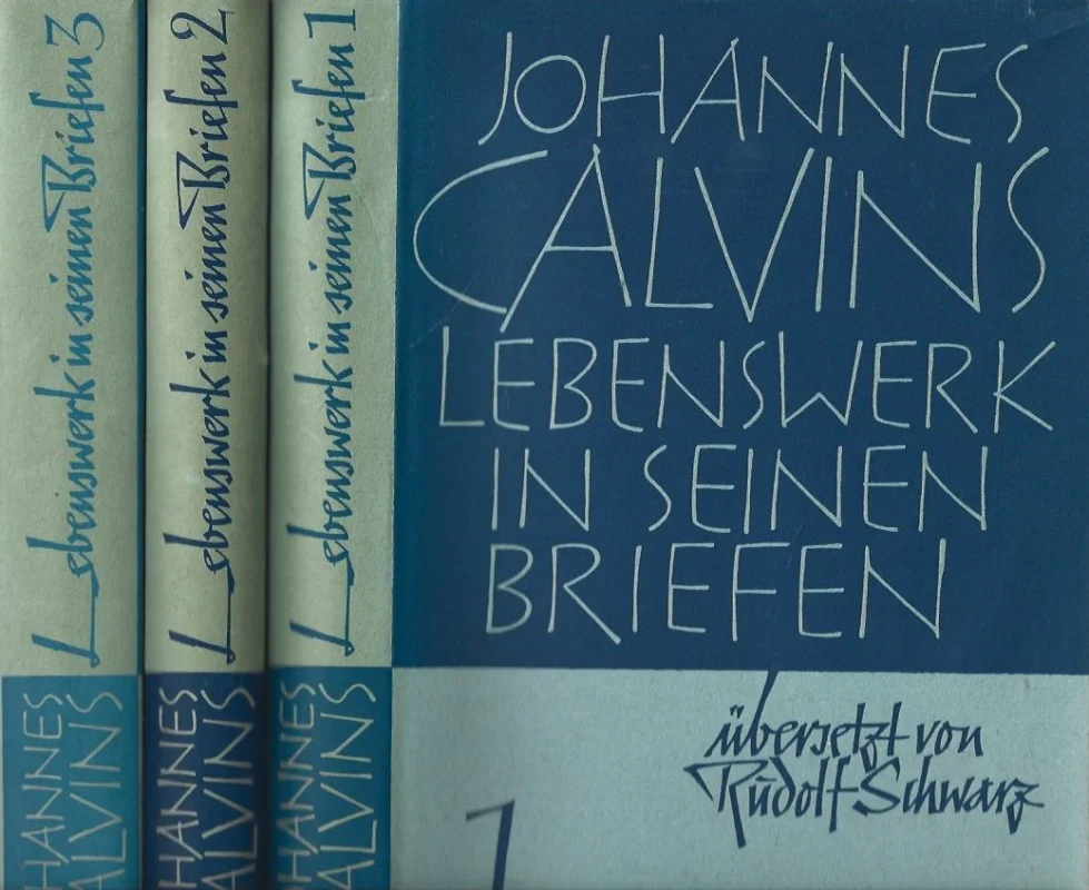 Johannes Calvins Lebenswerk in seinen Briefen : eine Auswahl von Briefen Calvins in deutscher Übersetzung von Rudolf Schwarz : 3 Teile Komplett(3 Bände) Tijdelijk Beschikbaar