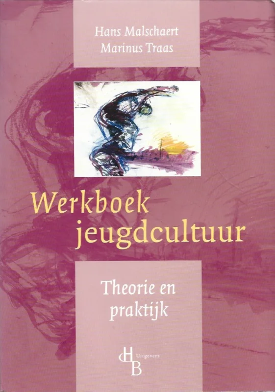Werkboek jeugdcultuur : theorie en praktijk – Hans Malschaert, Marinus Traas Laatste Versie