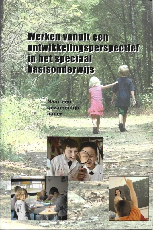 Werken vanuit een ontwikkelingsperspectief in het speciaal basisonderwijs : naar een gezamenlijk kader – Arjan Clijsen e.a. Korting