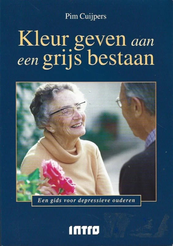 Kleur geven aan een grijs bestaan : een gids voor depressieve ouderen – Pim Cuijpers Veilige Betaling