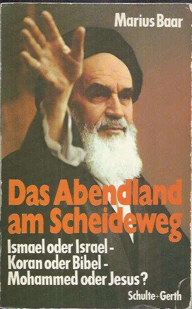 Gratis Verzending Das Abendland am Scheideweg : Versuch einer Deutung der endgeschichtlichen Prophetie – Marius Baar