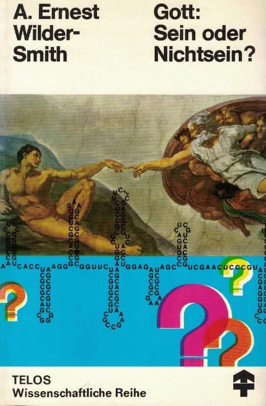 Gratis Retour Gott, Sein oder Nichtsein? : Eine krit. Stellungnahme zu Monods naturwissenschaftl. Materialismus – A.E. Wilder Smith